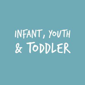 INFANT, YOUTH & TODDLER